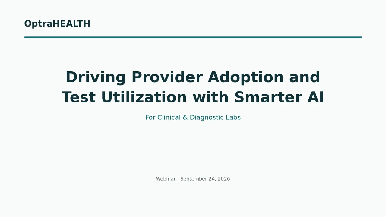 Webinar recording: Driving Provider Adoption and Test Utilization with Smarter AI